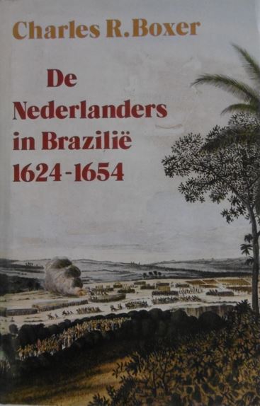 BOXER, C.R. - De Nederlanders in Brazili 1624-1654.