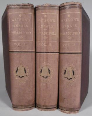 WATSON, John Fanning. - Annals of Philadelphia, and Pennsylvania, in the olden time; being a collection of memoirs, anecdotes, and incidents of the city and its inhabitants, and of the earliest settlements of the inland part of Pennsylvania. Enlarged with many revisions and additions by Willis P. Hazard.