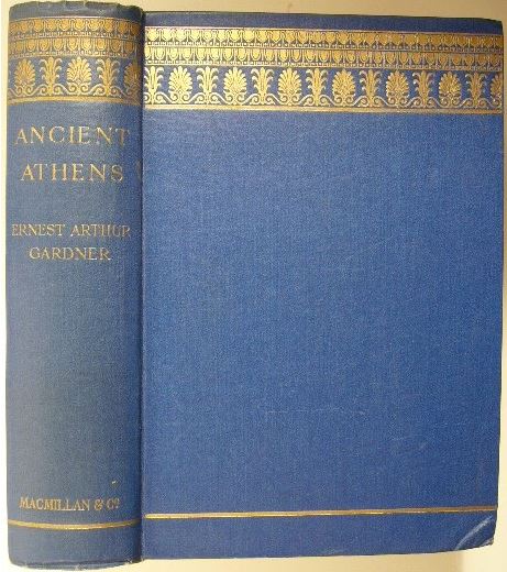GARDNER, Ernest Arthur. - Ancient Athens. 2nd edition.